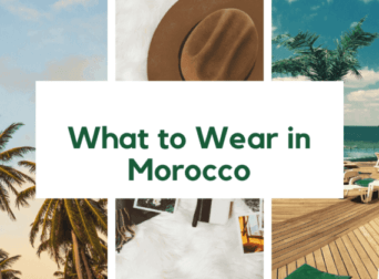 What to Wear Morocco The Ultimate Packing List for your Trip